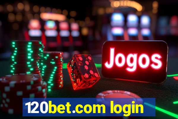 120bet.com login
